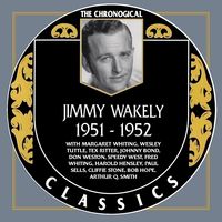 Jimmy Wakely - The Chronogical Classics 1951-1952